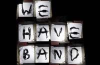 We Have Band