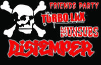 Distemper. Turbolax. The Unsubs