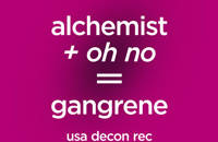 The Alchemist & Oh No (aka Gangrene)